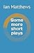 Some more short plays