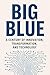 Big Blue: A Century of Inno...
