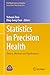 Statistics in Precision Hea...