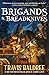 Brigands & Breadknives (Legends & Lattes, #2)