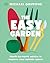 The Easy Garden: Month-by-Month Advice to Improve Your Outside Space
