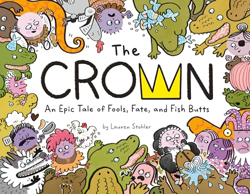 The Crown: An Epic Tale of Fools, Fate, and Fish Butts (Hardcover)