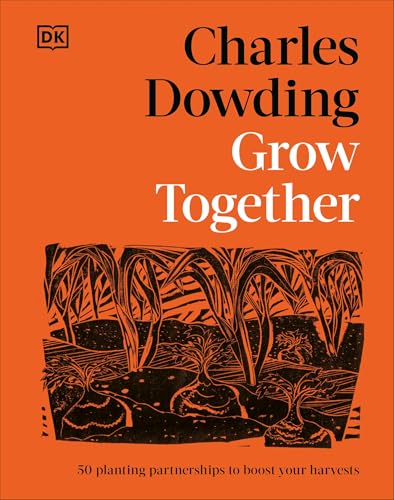 Grow Together: 50 Planting Partnerships to Boost Your Harvests (Hardcover)
