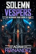 Solemn Vespers: Midnight War: Book 3