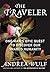 The Traveler: One Man's Que...