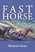Fast Horse by Marjorie Saiser