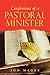 Confessions of a Pastoral M...