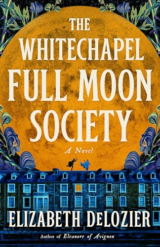 The Whitechapel Full Moon Society: A Novel (Paperback)