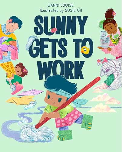 Sunny Gets to Work (Hardcover)