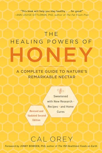 The Healing Powers of Honey: Revised and Updated: A Complete Guide to Nature's Remarkable Nectar (Paperback)
