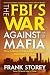 The FBI’s War Against the M...