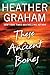 These Ancient Bones by Heather    Graham