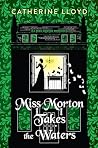 Miss Morton Takes the Waters (A Miss Morton Mystery)
