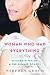 The Woman Who Had Everything by Stephen Greco The Woman Who Had Everything by Stephen Greco