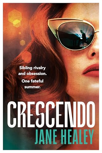 Crescendo: An addictive summer read about sibling rivalry and obsession (Kindle Edition)