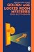 Golden Age Locked Room Mysteries: A classic Golden Age collection of locked room mysteries, perfect for fans of impossible and miraculous crime fiction