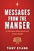 Messages From the Manger: A...