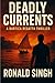 Deadly Currents: A Bartica ...