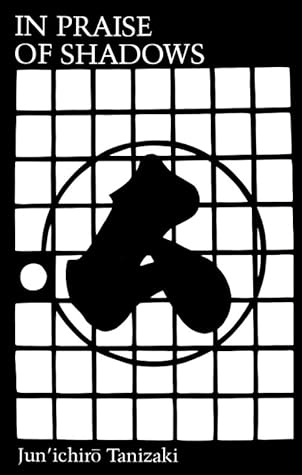 In Praise of Shadows