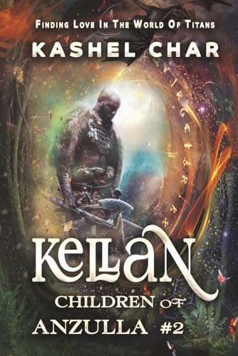 Kellan: Children of Anzulla, Part Two of Book One: Finding Love in the World of Titans. M/M Sci-Fi Fantasy (Paperback)