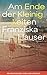 Am Ende der Kleinigkeiten by Franziska Hauser