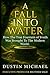 A Fall Into Water: How The ...