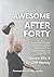 Awesome After Forty: Time-t...