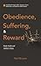 Obedience, Suffering & Rewa...