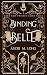 Binding Belle: A retelling of Beauty and the Beast (Dark and Twisted Fairy Tales)