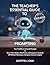 The Teacher’s Essential Guide to AI Prompting 8.5" x 11 edition by Scottye Cash