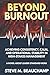 Beyond Burnout: Achieving Consistency, Calm, and Operational Stability in High-Stakes Management (Mastery Series)
