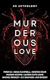 Murderous Love: A...