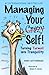 Managing Your Crazy Self! by Randy Guttenberger