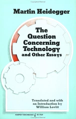 The Question Concerning Technology and Other Essays