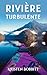 Rivière Turbulente (Les Ave...