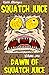 Squatch Juice Volume 1: Daw...