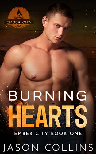 Burning Hearts (Ember City Book 1)