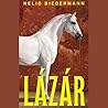 Lázár: A Novel