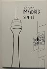 Madrid sin ti