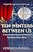 Ten Winters Between Us: A S...