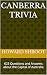 Canberra Trivia by Howard Shroot
