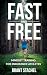 Fast & Free : Mindset Train...