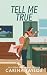 Tell Me True (All's Fair)