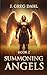 Summoning Angels: Book 2 in...