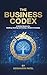 THE BUSINESS CODEX: A Unifi...