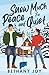 Snow Much for Peace and Quiet by Bethany Joy