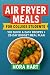 Air Fryer Meals for College...