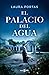 El palacio del agua
