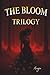 THE BLOOM Trilogy by Angie M