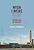 Wish I Were Here: Boredom and the Interface (Outspoken, 2) (Volume 2)